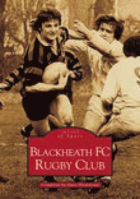 Blackheath FC Rugby Club: Images of Sport 1