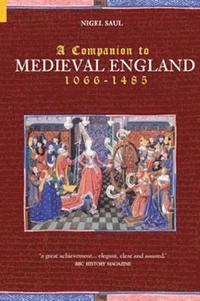 bokomslag A Companion to Medieval England 1066-1485