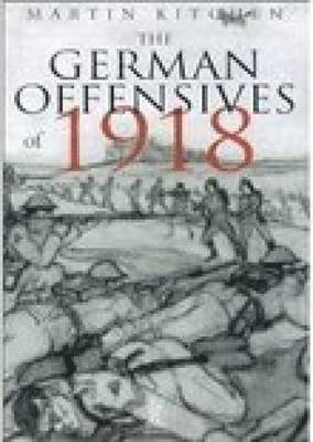 The German Offensives of 1918 1