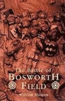 bokomslag The Battle of Bosworth Field