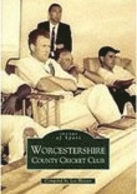 bokomslag Worcestershire County Cricket Club: Images of Sport