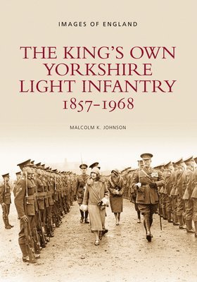 bokomslag The King's Own Yorkshire Light Infantry 1857-1968