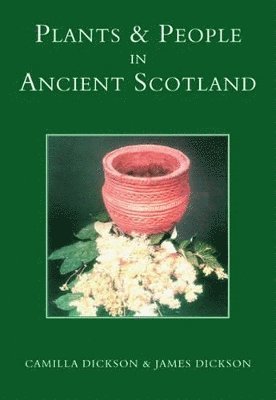 Plants and People in Ancient Scotland 1