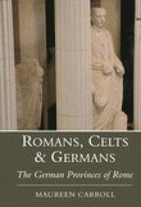 bokomslag Romans, Celts and Germans