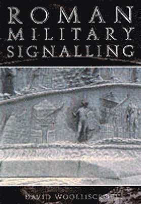 Roman Military Signalling 1