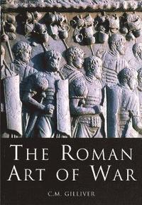 bokomslag The Roman Art of War