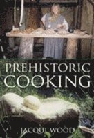 bokomslag Prehistoric Cooking