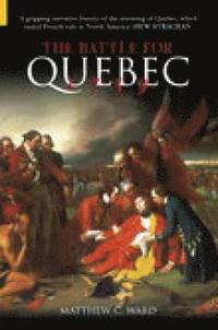 bokomslag The Battle for Quebec 1759