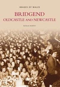 bokomslag Bridgend, Oldcastle and Newcastle