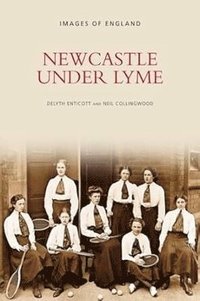 bokomslag Newcastle-under-Lyme: Images of England