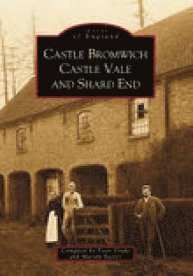 bokomslag Castle Bromwich, Castle Vale and Shard End: Images of England