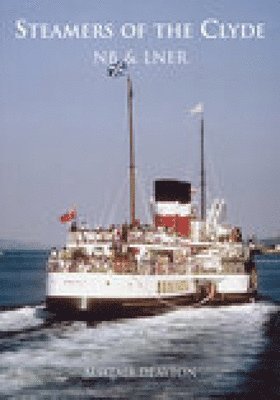 Steamers of the Clyde: NB and LNER