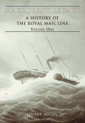 bokomslag MacQueen's Legacy: v. 1 History of the Royal Mail Lines