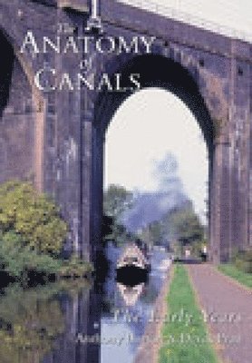 The Anatomy of Canals Volume 1 1