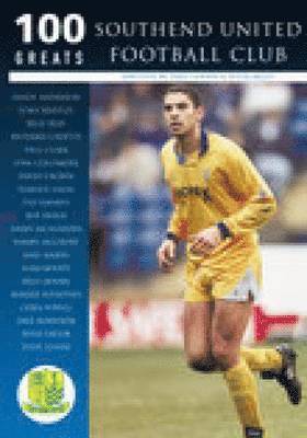 bokomslag Southend United Football Club: 100 Greats