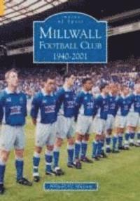 bokomslag Millwall Football Club 1940-2001