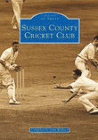 bokomslag Sussex County Cricket Club