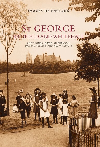 Dave Cheesley, Andy Jones, David Stephenson, Jill Wilmott - St George, Redfield and Whitehall, Häftad
