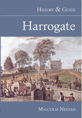 bokomslag Harrogate: History and Guide