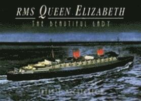 bokomslag Rms Queen Elizabeth: the Beautiful Lady