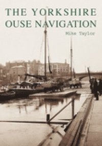 bokomslag The Yorkshire Ouse Navigation