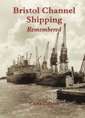 Bristol Channel Shipping Remembered 1