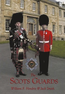 William F Hendrie, Jack Smith, William F. Hendrie - The Scots Guard, Häftad