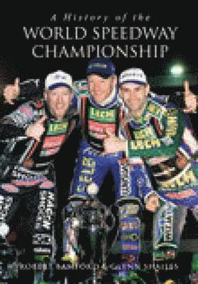 bokomslag A History of the World Speedway Championship