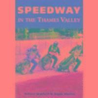 bokomslag Speedway in the Thames Valley