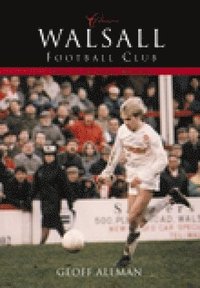 bokomslag Walsall Football Club (Classic Matches)