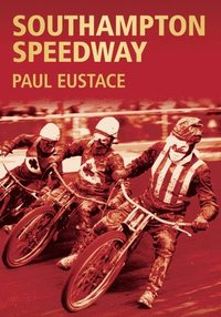 bokomslag Southampton Speedway