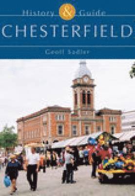 bokomslag Chesterfield: History and Guide