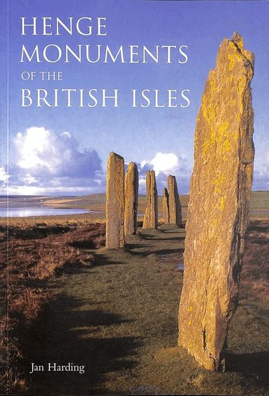 Jan Harding - Henge Monuments of the British Isles, Häftad