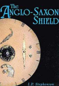 bokomslag The Anglo-Saxon Shield