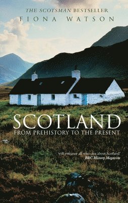 Fiona Watson - Scotland from Pre-History to the Present, Häftad