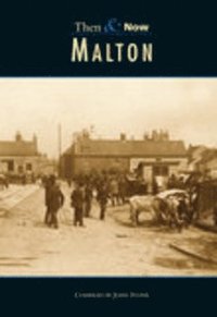 bokomslag Malton Then & Now
