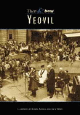 Yeovil Then & Now