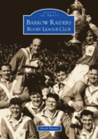 bokomslag Barrow Raiders Rugby League Club: Images of Sport