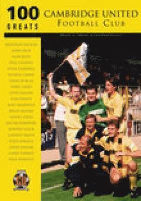 bokomslag Cambridge United Football Club: 100 Greats