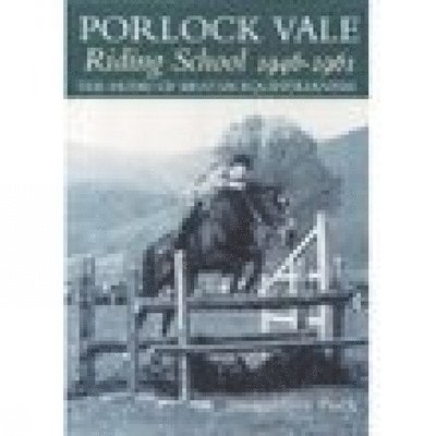 Porlock Vale Riding School 1946-1961 1