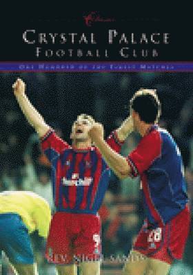 Nigel Sands - Crystal Palace Football Club (Classic Matches), Häftad. Tillgänglighet: Tillfälligt slut