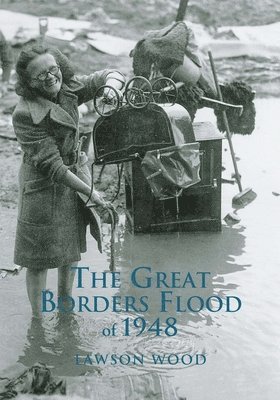 The Great Borders Flood of 1948 1