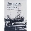 Sheerness Naval Dockyard and Garrison 1