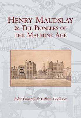 bokomslag Henry Maudslay and the Pioneers of the Machine Age