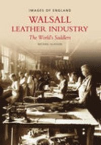 bokomslag Walsall Leather Industry