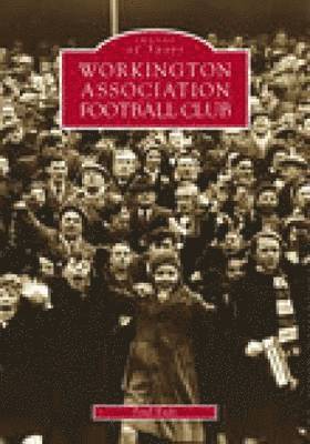 Workington Association Football Club: Images of Sport 1