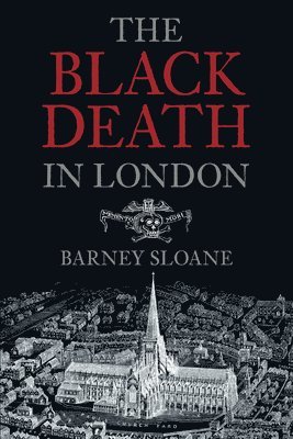 The Black Death in London 1
