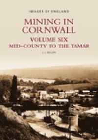 bokomslag Mining in Cornwall Vol 6