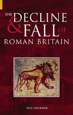 The Decline and Fall of Roman Britain 1
