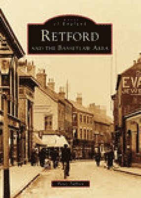 Retford and the Bassetlaw Area: Images of England 1